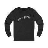 Life is Good Longsleeve Tee