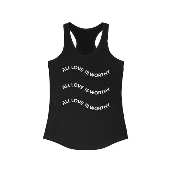 All Love is Worthy Racerback Tank