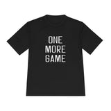 One More Game Unisex Athletic Shirt