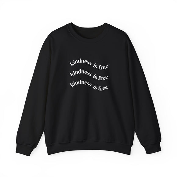 Kindness is Free Crewneck Sweatshirt