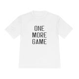 One More Game Unisex Athletic Shirt