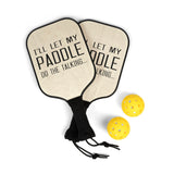 I'll Let My Paddle do the Talking Pickleball Set