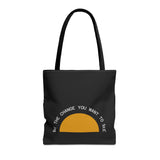 Be the Change Sunrise Tote Bag | Black