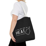 If You Can't Take the Heat Tote Bag | Black