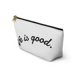 Life is Good Accessory Pouch | White