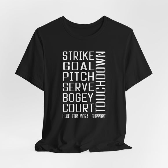 Moral Support Unisex Tee