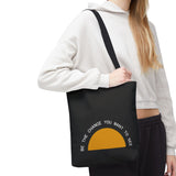 Be the Change Sunrise Tote Bag | Black
