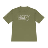 If You Can't Take the Heat Athletic Shirt