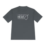 If You Can't Take the Heat Athletic Shirt