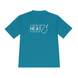 If You Can't Take the Heat Athletic Shirt